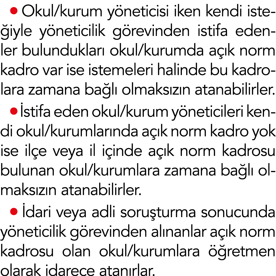  Okul kurum yöneticisi iken kendi isteğiyle yöneticilik görevinden istifa edenler bulundukları okul kurumda açık norm   