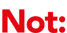 Not: