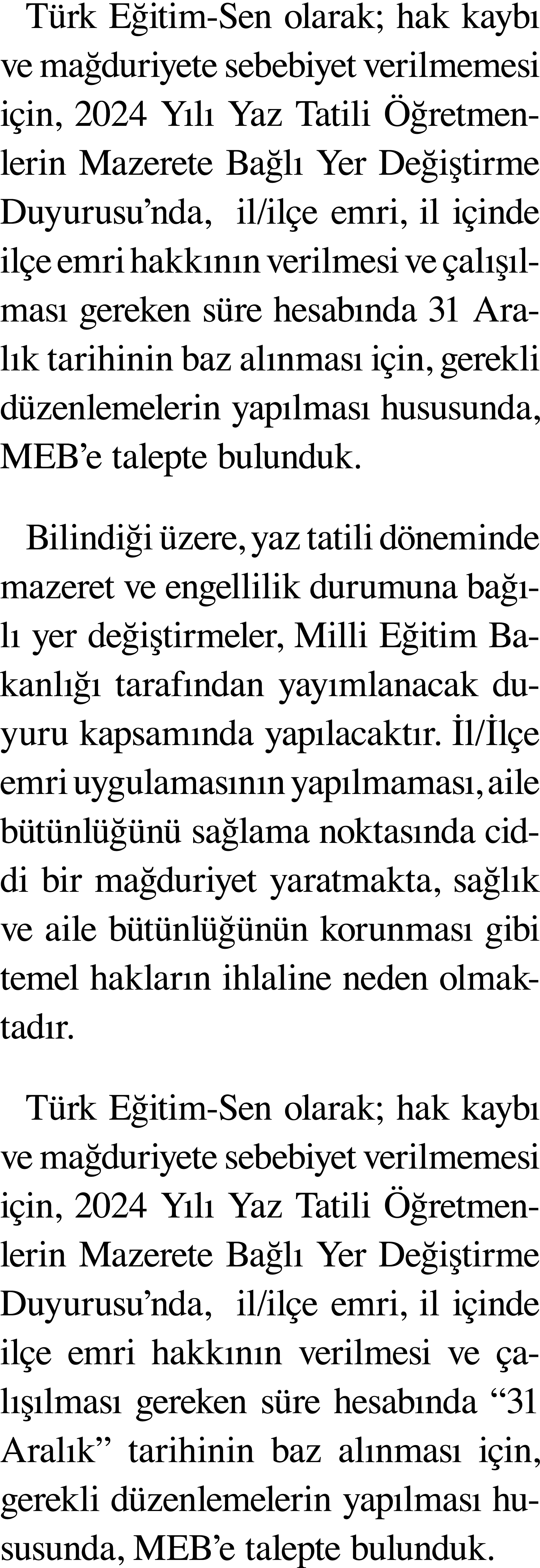 Türk Eğitim-Sen olarak; hak kaybı ve mağduriyete sebebiyet verilmemesi için, 2024 Yılı Yaz Tatili Öğretmenlerin Mazer   