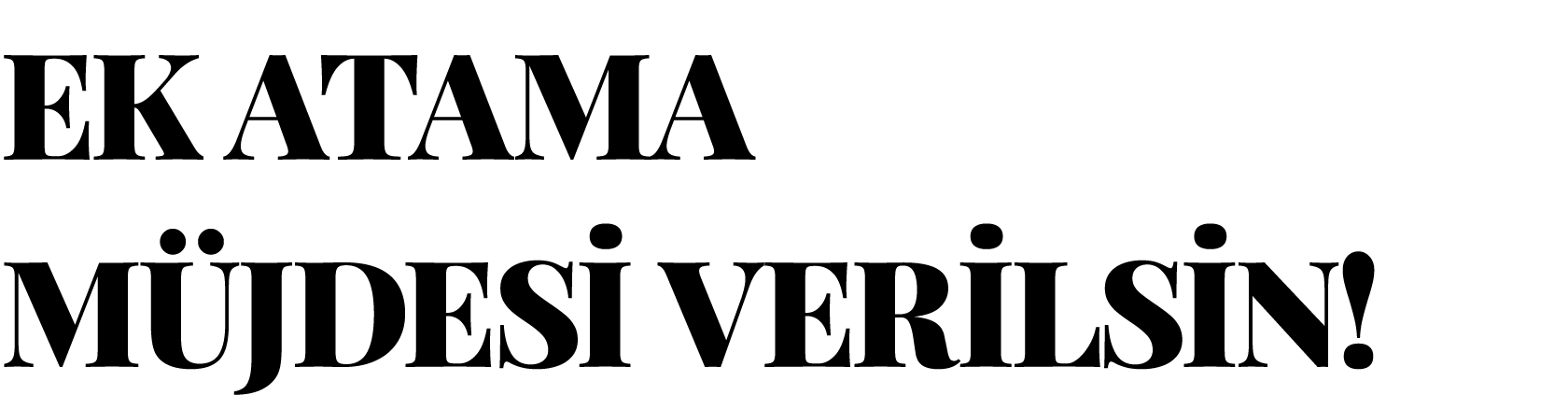 EK ATAMA MÜJDESİ VERİLSİN 