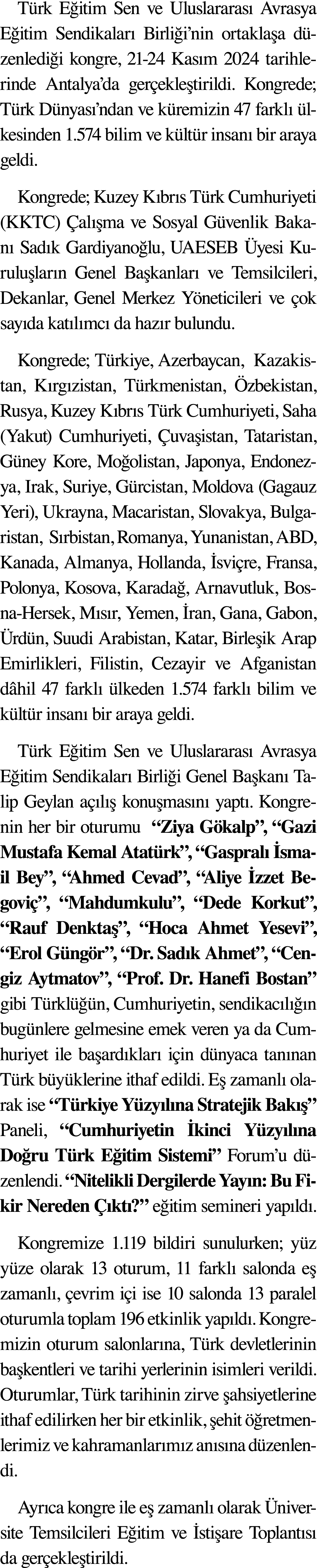 Türk Eğitim Sen ve Uluslararası Avrasya Eğitim Sendikaları Birliği nin ortaklaşa düzenlediği kongre, 21-24 Kasım 2024   