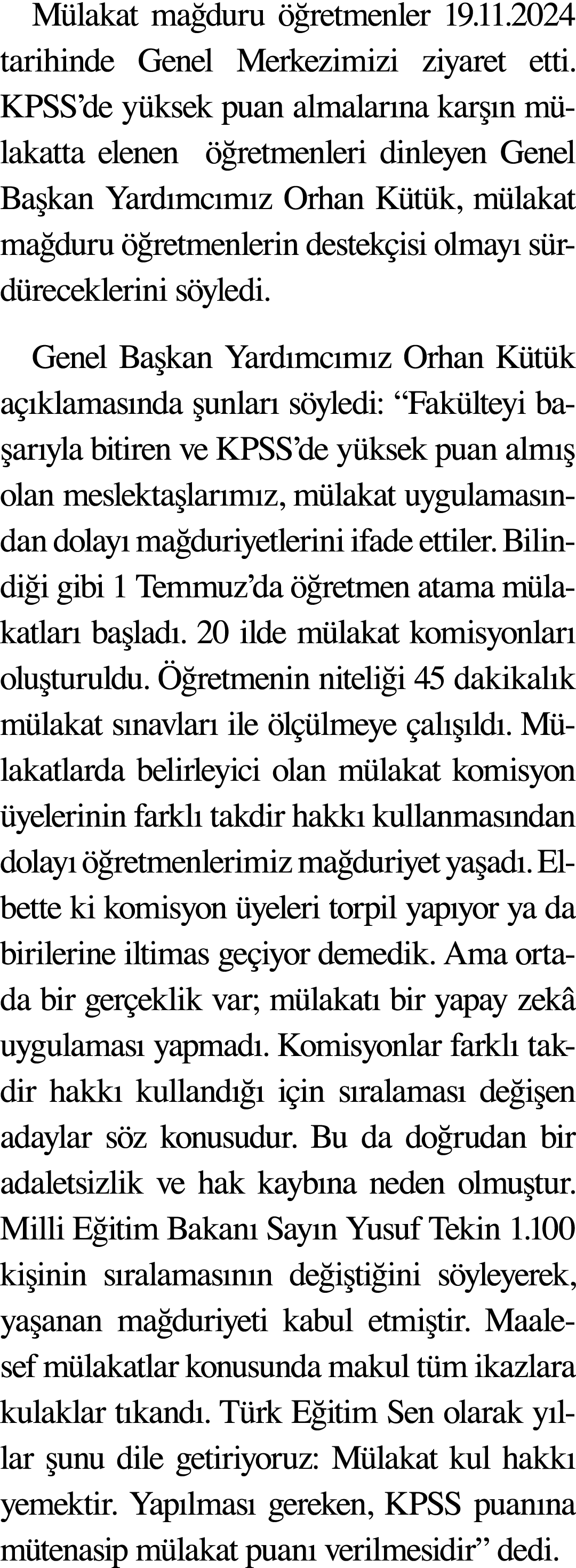 Mülakat mağduru öğretmenler 19 11 2024 tarihinde Genel Merkezimizi ziyaret etti  KPSS de yüksek puan almalarına karşı   