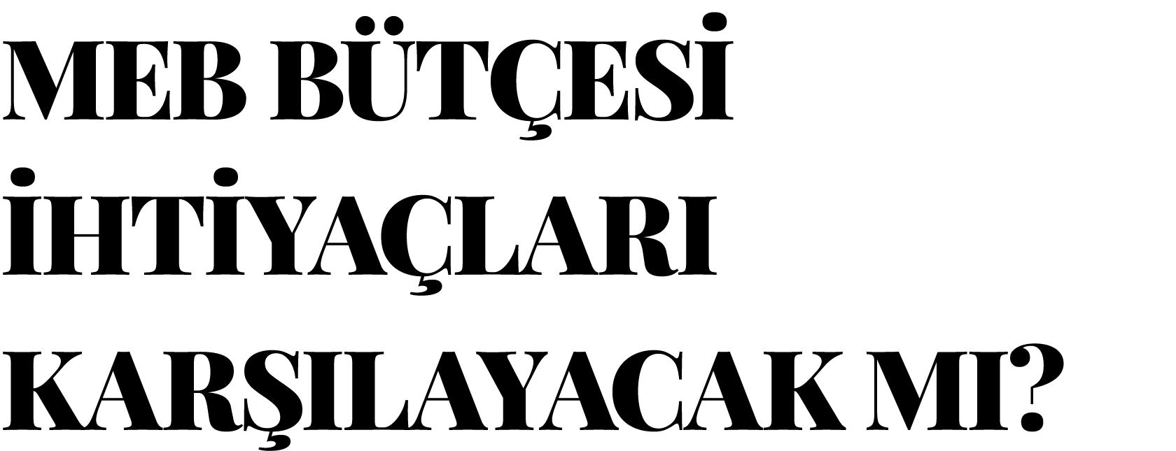  MEB BÜTÇESİ İHTİYAÇLARI KARŞILAYACAK MI 