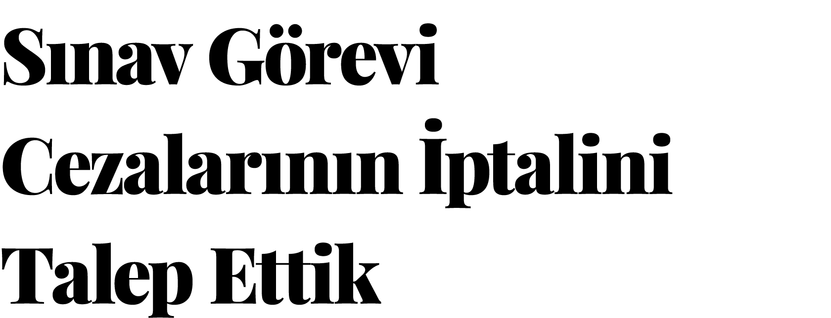 Sınav Görevi Cezalarının İptalini Talep Ettik