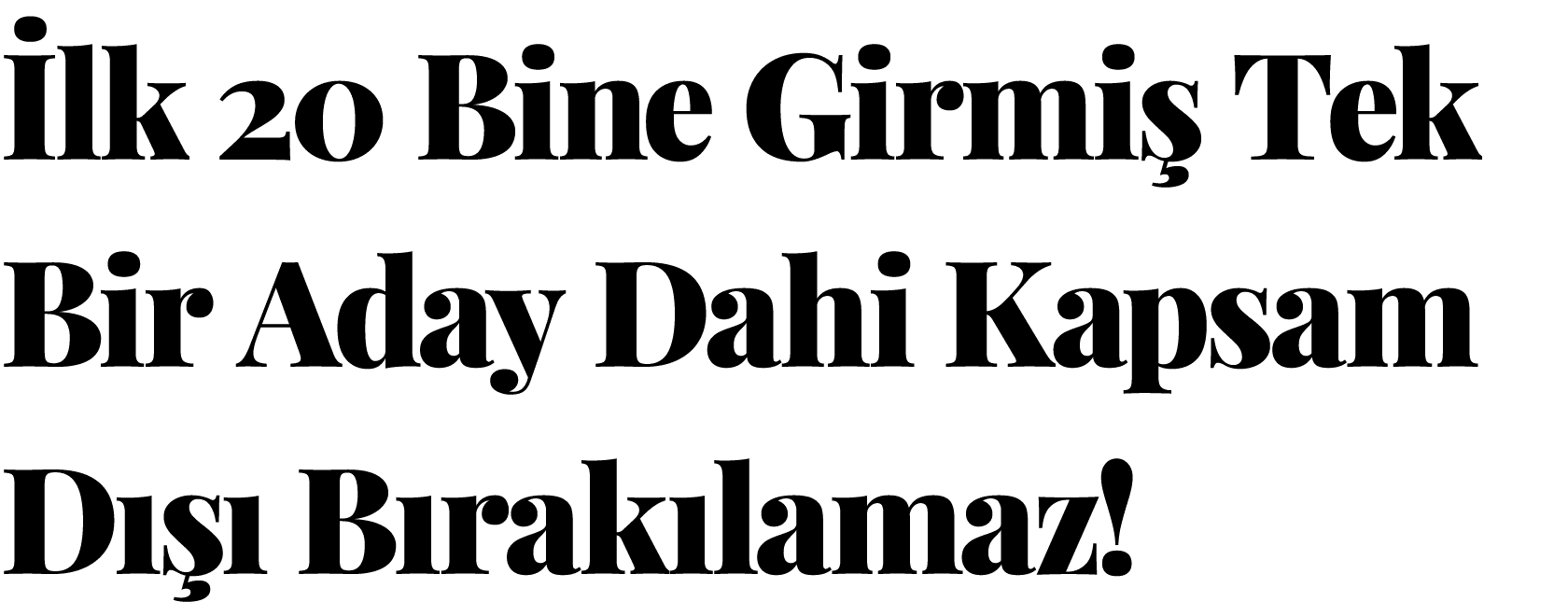 İlk 20 Bine Girmiş Tek Bir Aday Dahi Kapsam Dışı Bırakılamaz 
