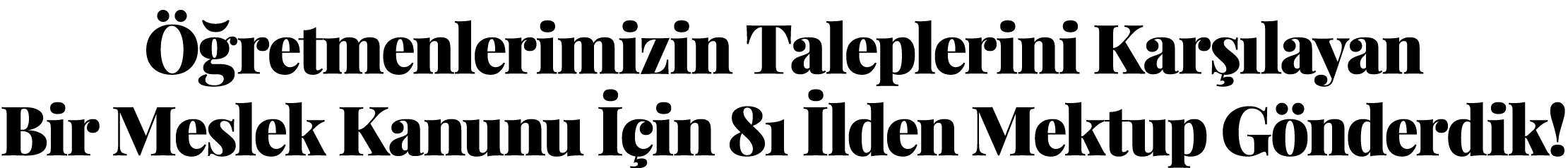 Öğretmenlerimizin Taleplerini Karşılayan Bir Meslek Kanunu İçin 81 İlden Mektup Gönderdik 