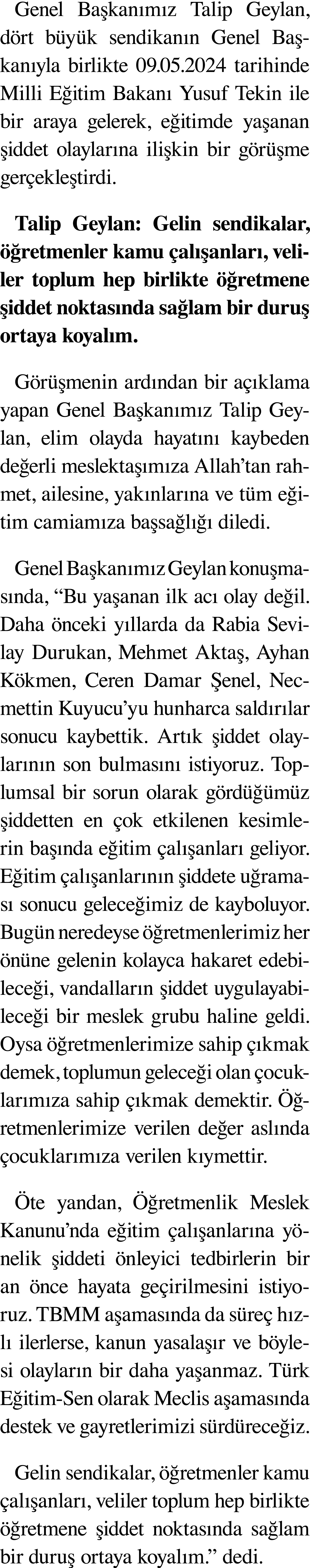 Genel Başkanımız Talip Geylan, dört büyük sendikanın Genel Başkanıyla birlikte 09 05 2024 tarihinde Milli Eğitim Baka   