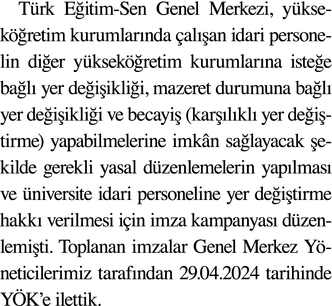 Türk Eğitim-Sen Genel Merkezi, yükseköğretim kurumlarında çalışan idari personelin diğer yükseköğretim kurumlarına is   