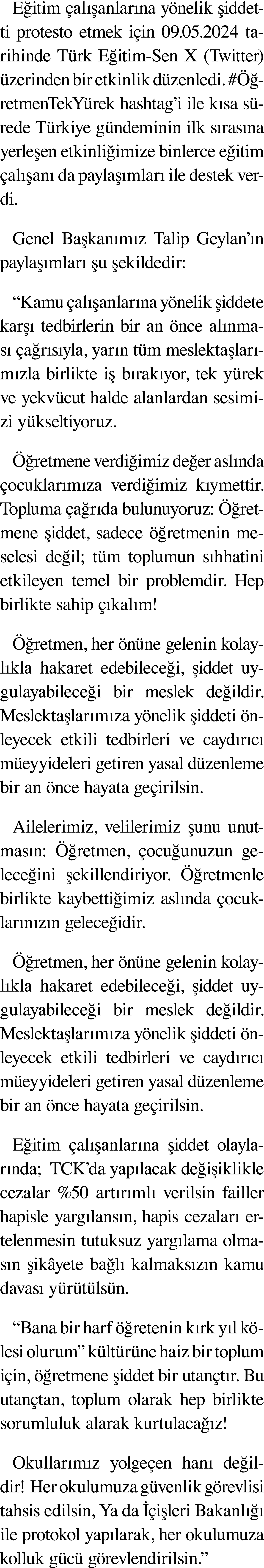Eğitim çalışanlarına yönelik şiddetti protesto etmek için 09 05 2024 tarihinde Türk Eğitim-Sen X (Twitter) üzerinden    