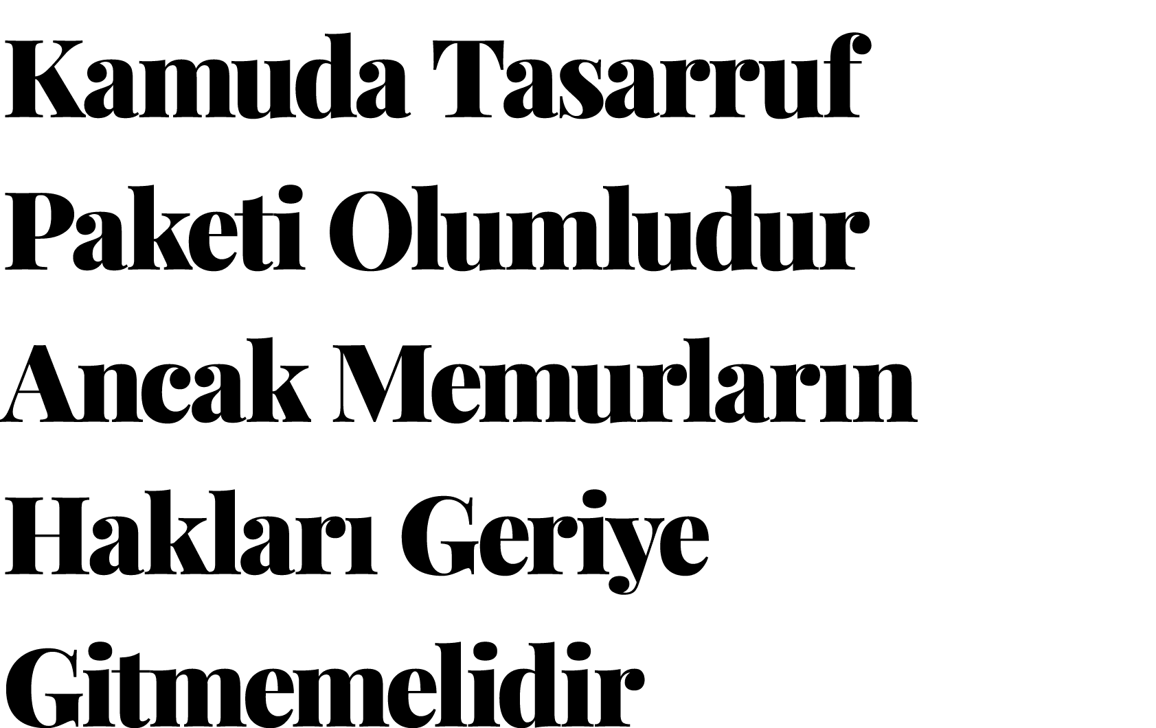 Kamuda Tasarruf Paketi Olumludur Ancak Memurların Hakları Geriye Gitmemelidir