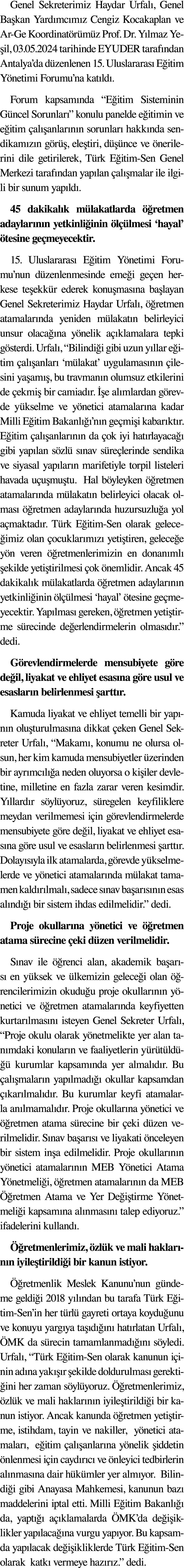 Genel Sekreterimiz Haydar Urfalı, Genel Başkan Yardımcımız Cengiz Kocakaplan ve Ar-Ge Koordinatörümüz Prof  Dr  Yılma   