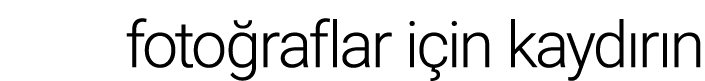 fotoğraflar için kaydırın