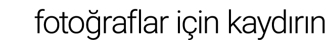 fotoğraflar için kaydırın