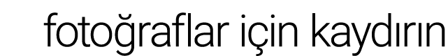fotoğraflar için kaydırın