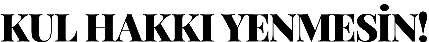 KUL HAKKI YENMESİN 