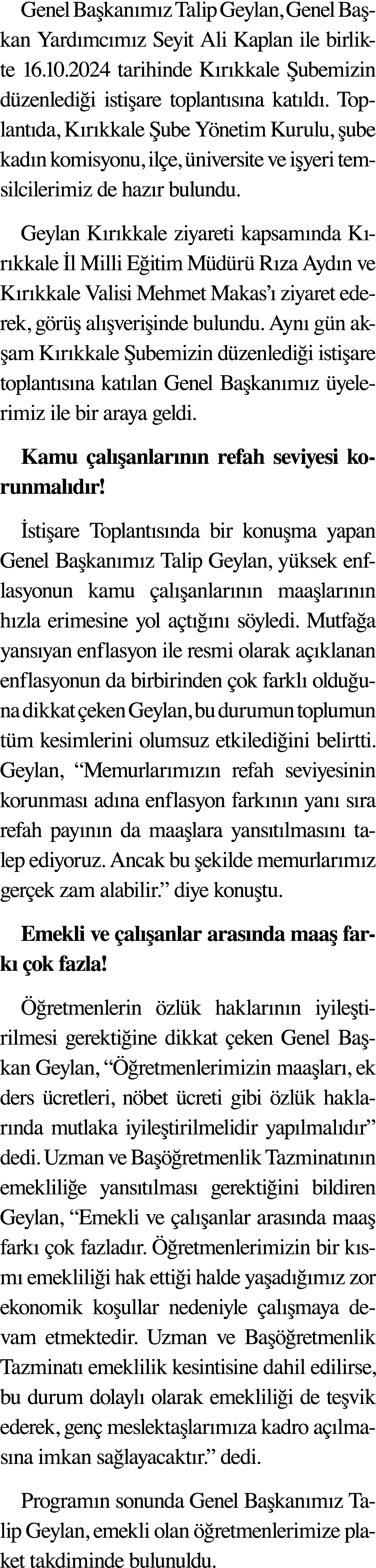 Genel Başkanımız Talip Geylan, Genel Başkan Yardımcımız Seyit Ali Kaplan ile birlikte 16 10 2024 tarihinde Kırıkkale    