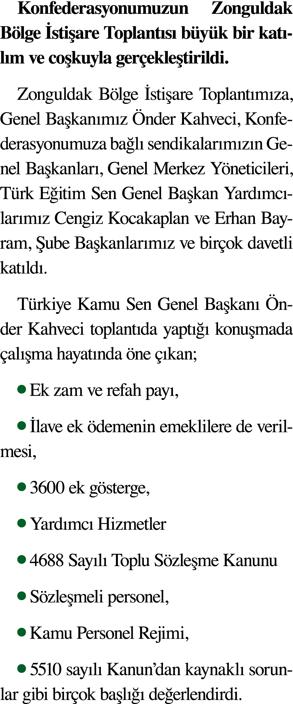 Konfederasyonumuzun Zonguldak Bölge İstişare Toplantısı büyük bir katılım ve coşkuyla gerçekleştirildi  Zonguldak Böl   