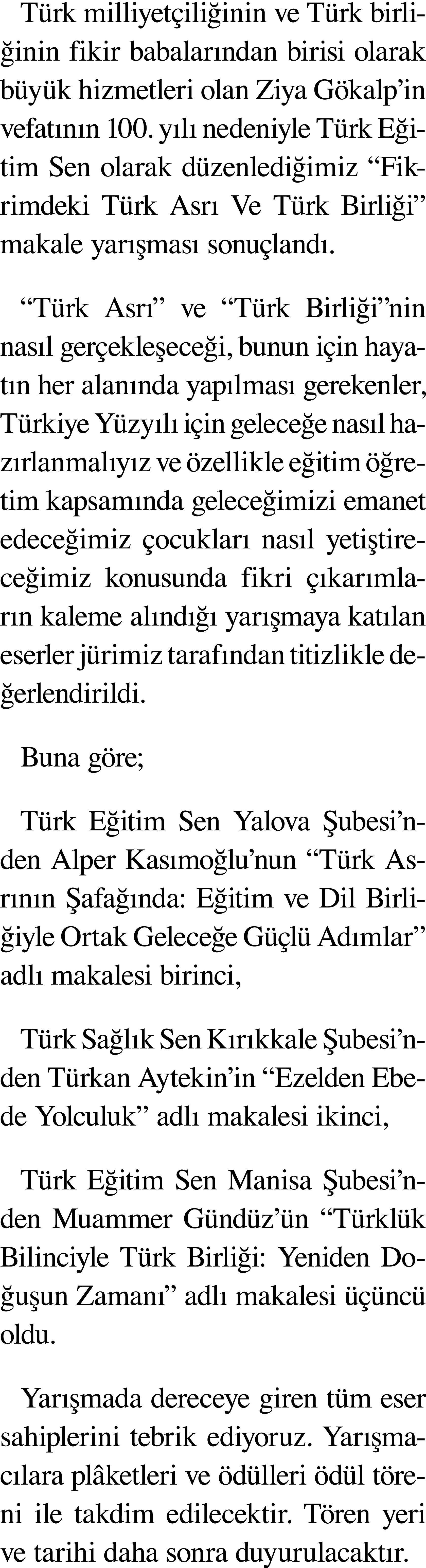 Türk milliyetçiliğinin ve Türk birliğinin fikir babalarından birisi olarak büyük hizmetleri olan Ziya Gökalp in vefat   