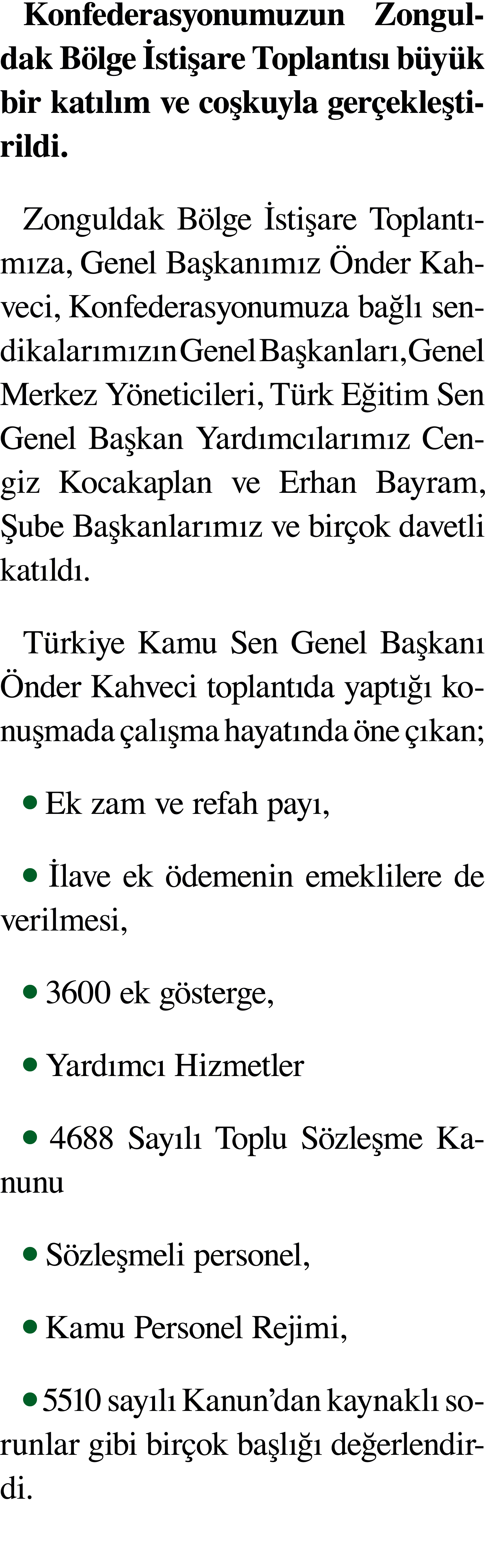 Konfederasyonumuzun Zonguldak Bölge İstişare Toplantısı büyük bir katılım ve coşkuyla gerçekleştirildi  Zonguldak Böl   