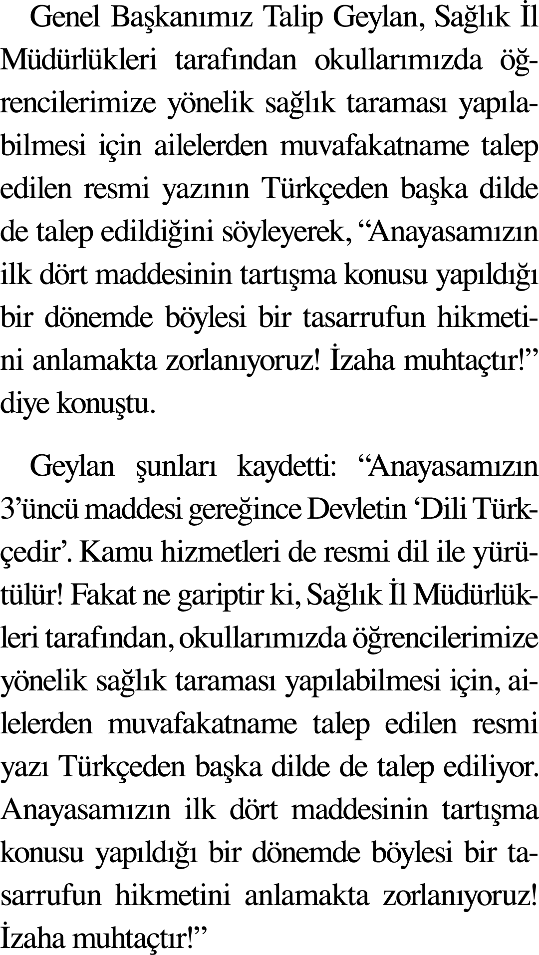 Genel Başkanımız Talip Geylan, Sağlık İl Müdürlükleri tarafından okullarımızda öğrencilerimize yönelik sağlık taramas   