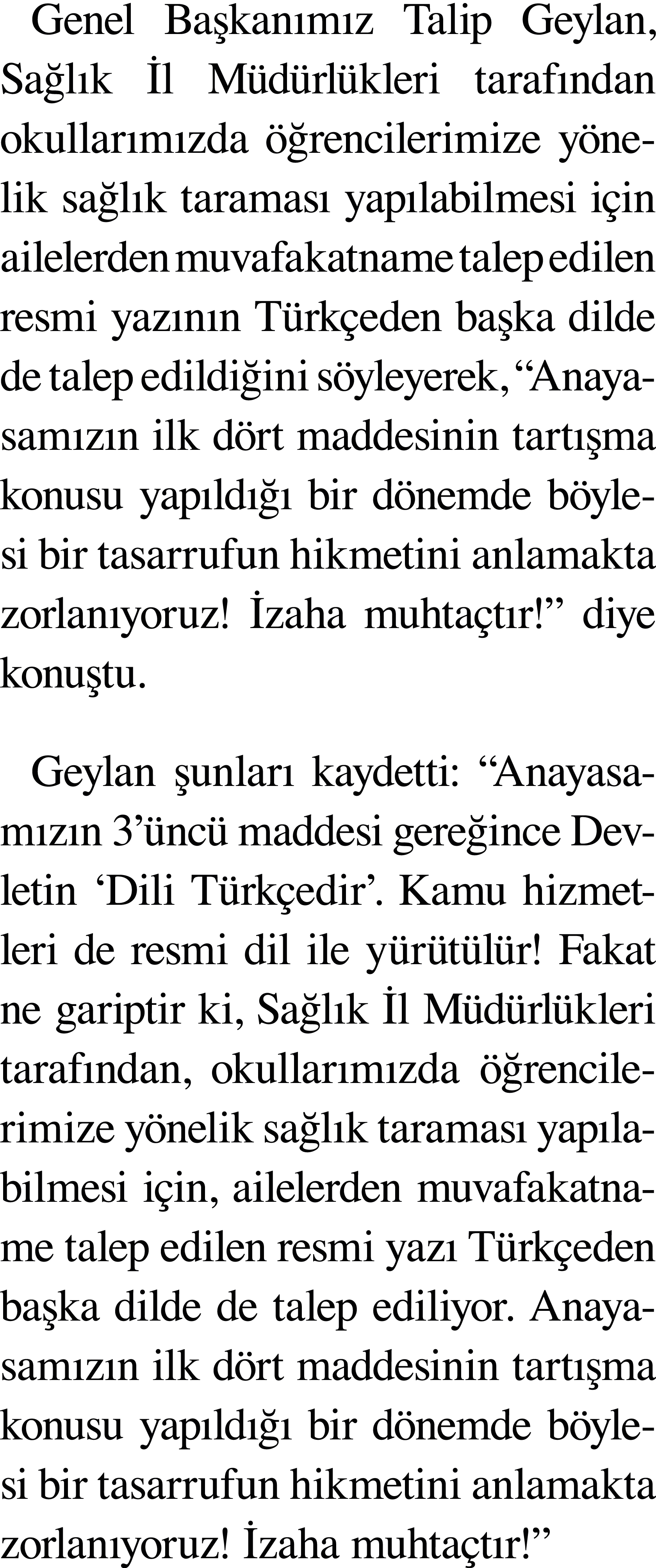 Genel Başkanımız Talip Geylan, Sağlık İl Müdürlükleri tarafından okullarımızda öğrencilerimize yönelik sağlık taramas   