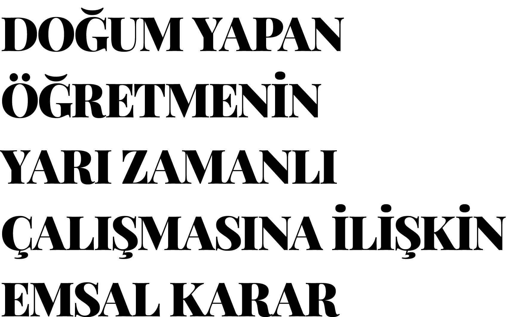 DOĞUM YAPAN ÖĞRETMENİN YARI ZAMANLI ÇALIŞMASINA İLİŞKİN EMSAL KARAR