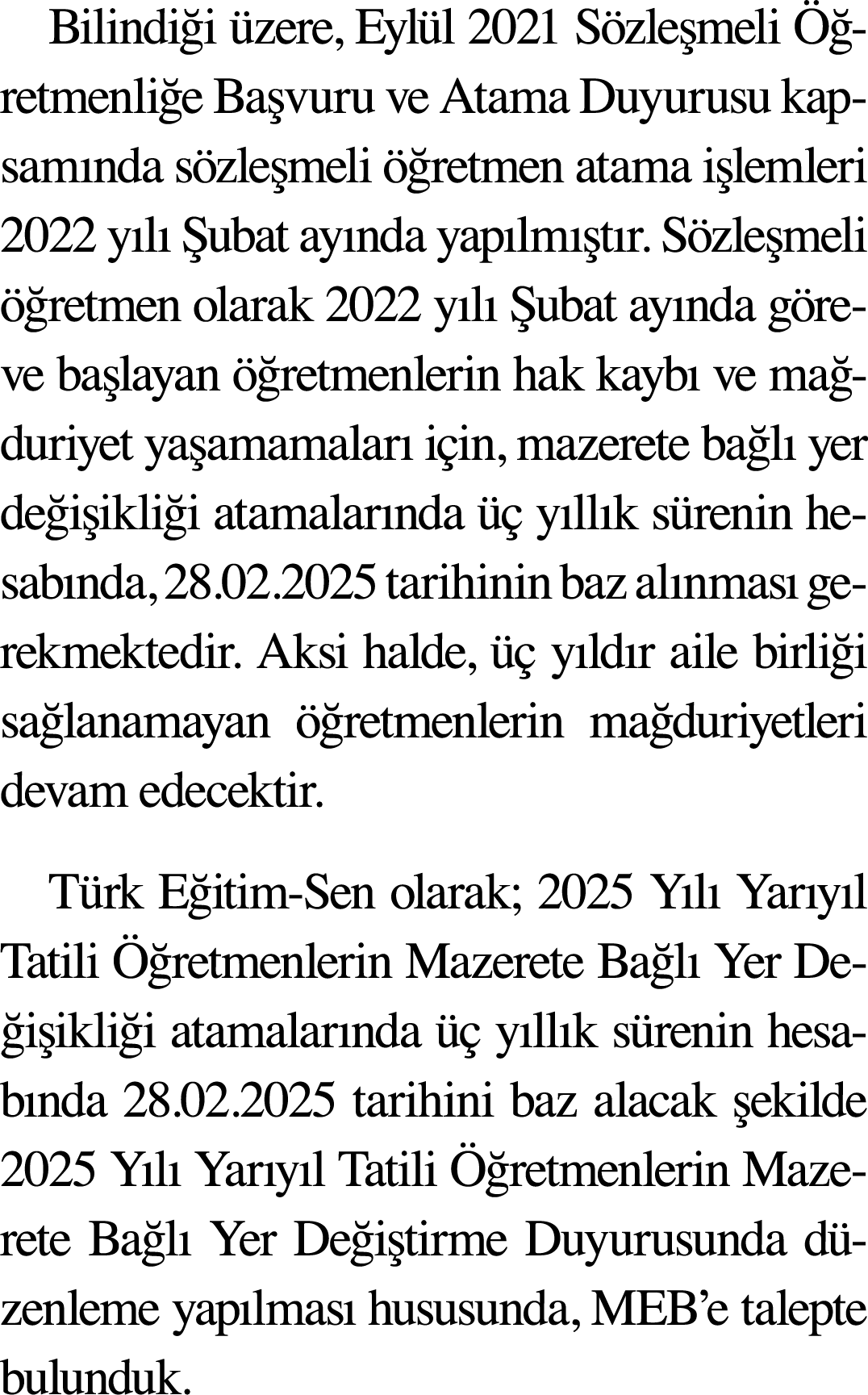 Bilindiği üzere, Eylül 2021 Sözleşmeli Öğretmenliğe Başvuru ve Atama Duyurusu kapsamında sözleşmeli öğretmen atama iş   