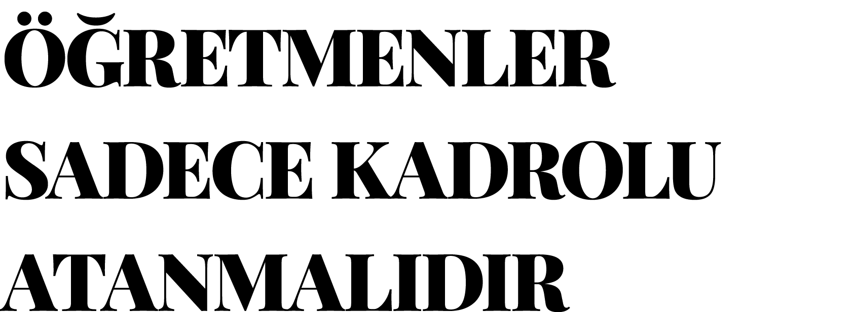 ÖĞRETMENLER SADECE KADROLU ATANMALIDIR