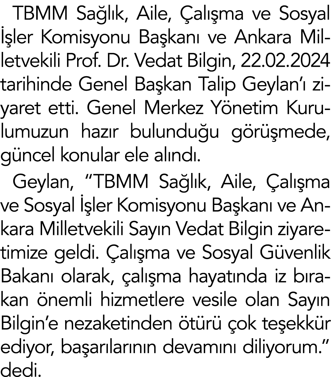 TBMM Sağlık, Aile, Çalışma ve Sosyal İşler Komisyonu Başkanı ve Ankara Milletvekili Prof  Dr  Vedat Bilgin, 22 02 202   
