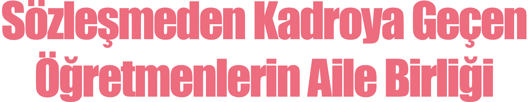 Sözleşmeden Kadroya Geçen Öğretmenlerin Aile Birliği