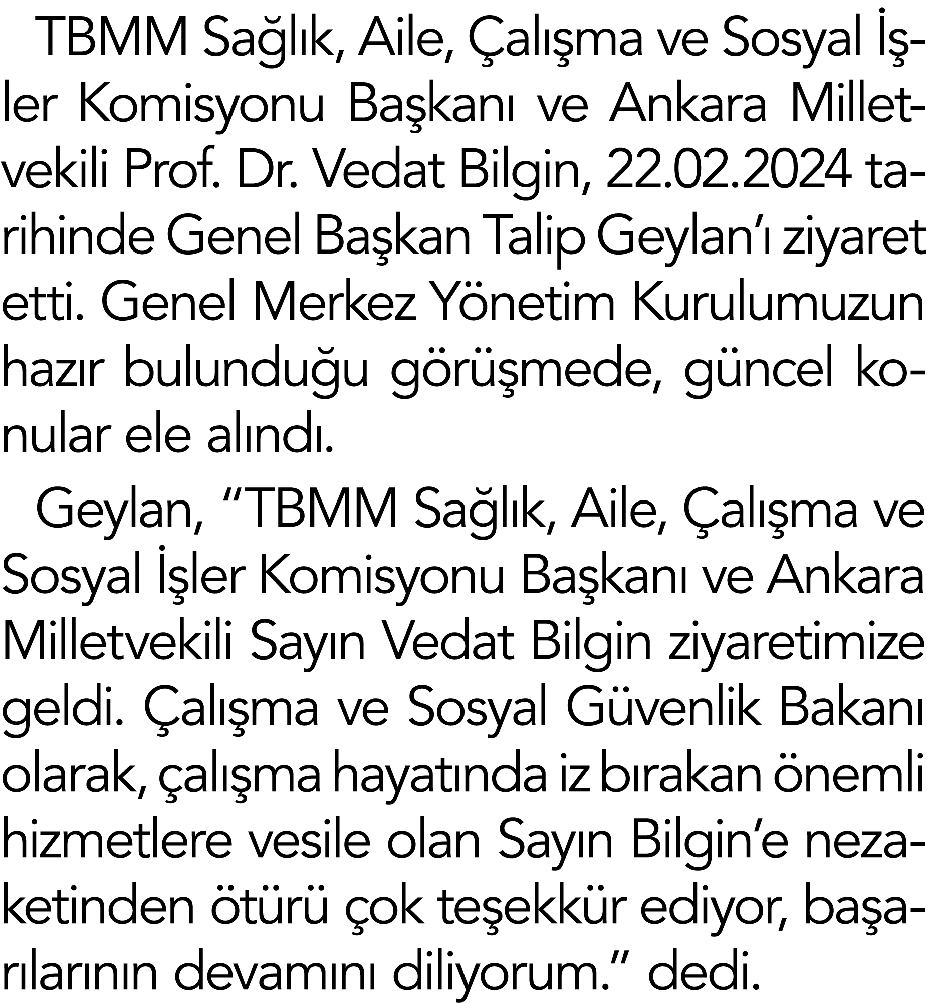 TBMM Sağlık, Aile, Çalışma ve Sosyal İşler Komisyonu Başkanı ve Ankara Milletvekili Prof  Dr  Vedat Bilgin, 22 02 202   