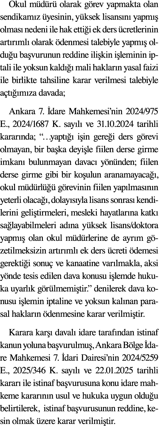 Okul m d r olarak g rev yapmakta olan sendikam z  yesinin, y ksek lisans n  yapm   olmas  nedeni ile hak etti i ek d...