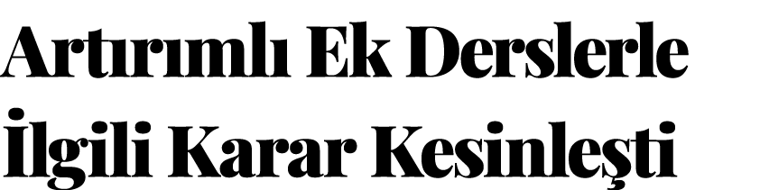Art r ml Ek Derslerle  lgili Karar Kesinle ti﻿