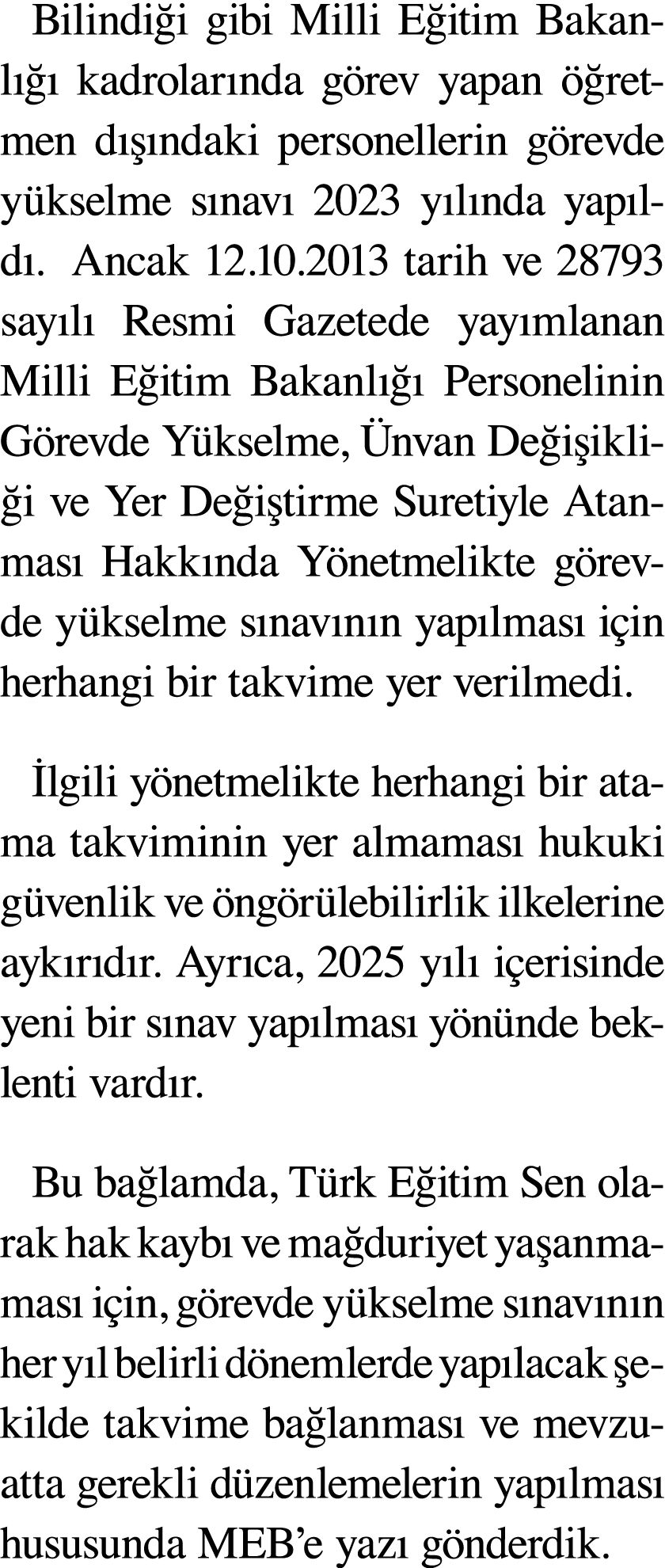 Bilindi i gibi Milli E itim Bakanl   kadrolar nda g rev yapan   retmen d   ndaki personellerin g revde y kselme s na...