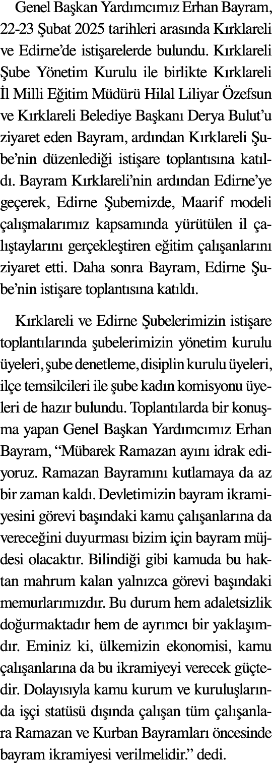 Genel Ba kan Yard mc m z Erhan Bayram, 22 23 ubat 2025 tarihleri aras nda K rklareli ve Edirne’de isti arelerde bulu...