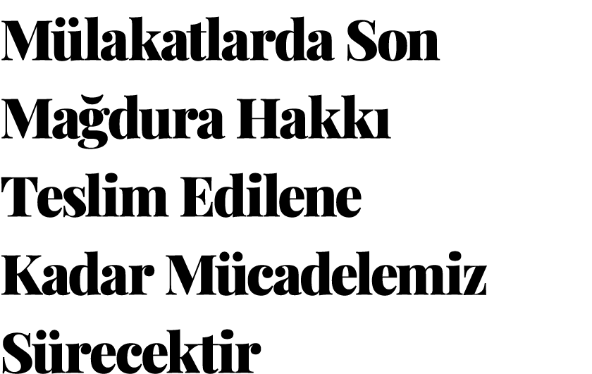 M lakatlarda Son Ma dura Hakk Teslim Edilene Kadar M cadelemiz S recektir