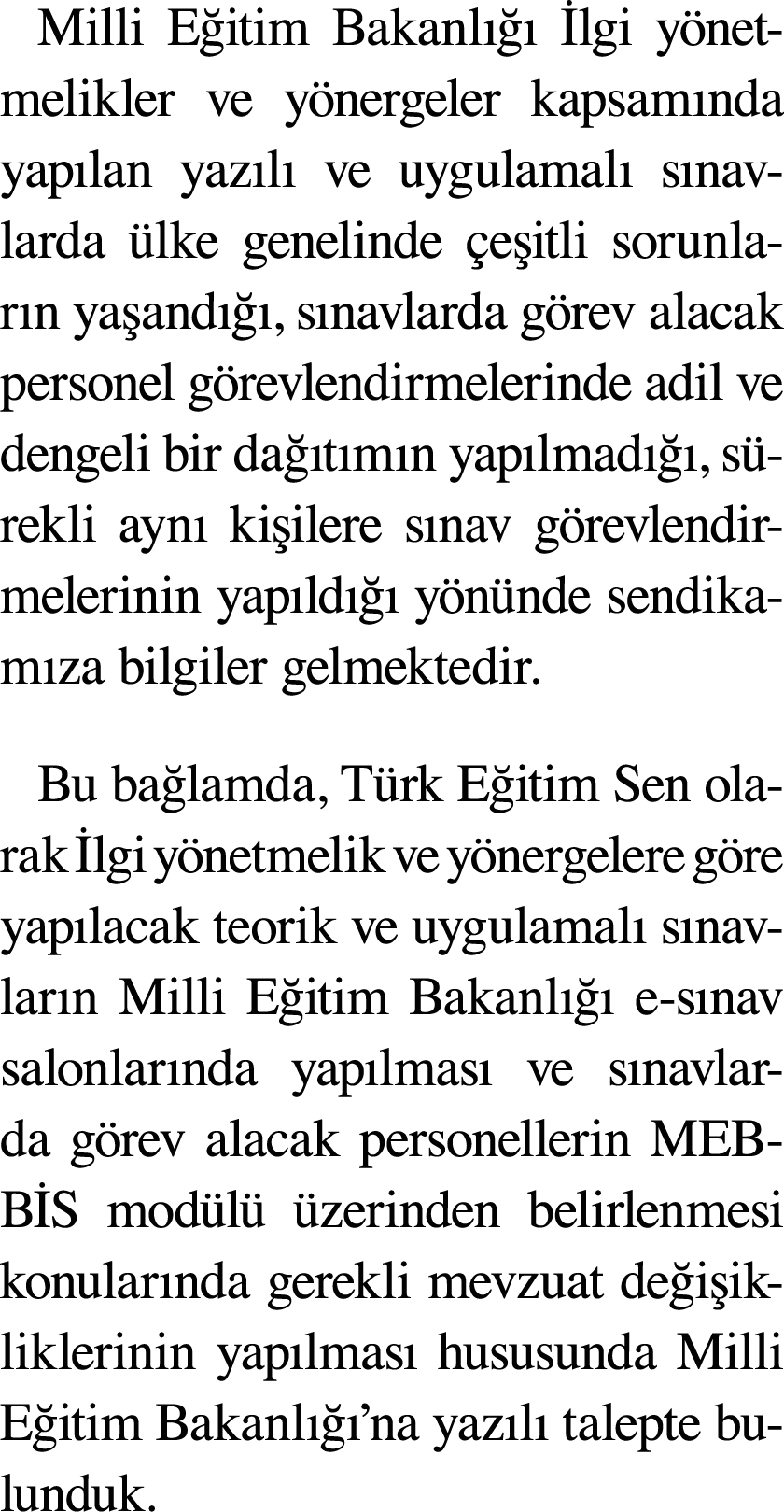 Milli E itim Bakanl    lgi y netmelikler ve y nergeler kapsam nda yap lan yaz l  ve uygulamal  s navlarda  lke genel...