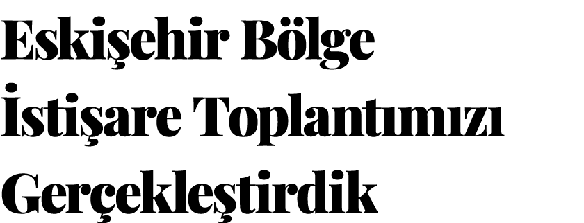 Eski ehir B lge sti are Toplant m z  Ger ekle tirdik