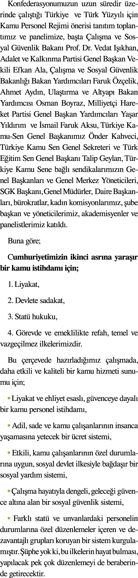 Konfederasyonumuzun uzun s redir zerinde  al  t    T rkiye ve T rk Y zy l  i in Kamu Personel Rejimi  nerisi tan t m...