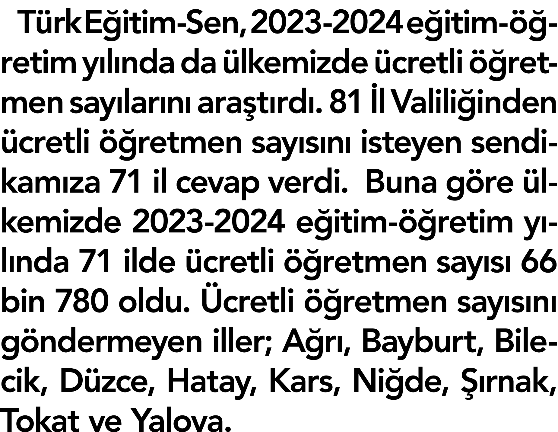 Türk Eğitim-Sen, 2023-2024 eğitim-öğretim yılında da ülkemizde ücretli öğretmen sayılarını araştırdı  81 İl Valiliğin   