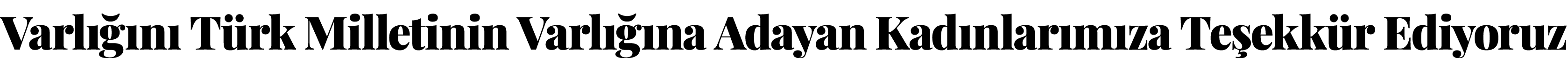 Varlığını Türk Milletinin Varlığına Adayan Kadınlarımıza Teşekkür Ediyoruz
