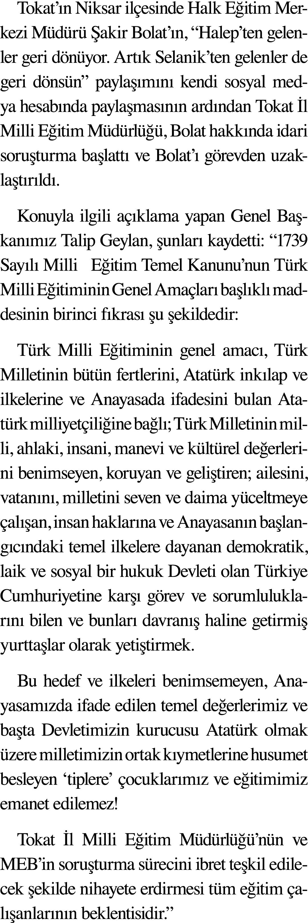 Tokat ın Niksar ilçesinde Halk Eğitim Merkezi Müdürü Şakir Bolat ın,  Halep ten gelenler geri dönüyor  Artık Selanik    