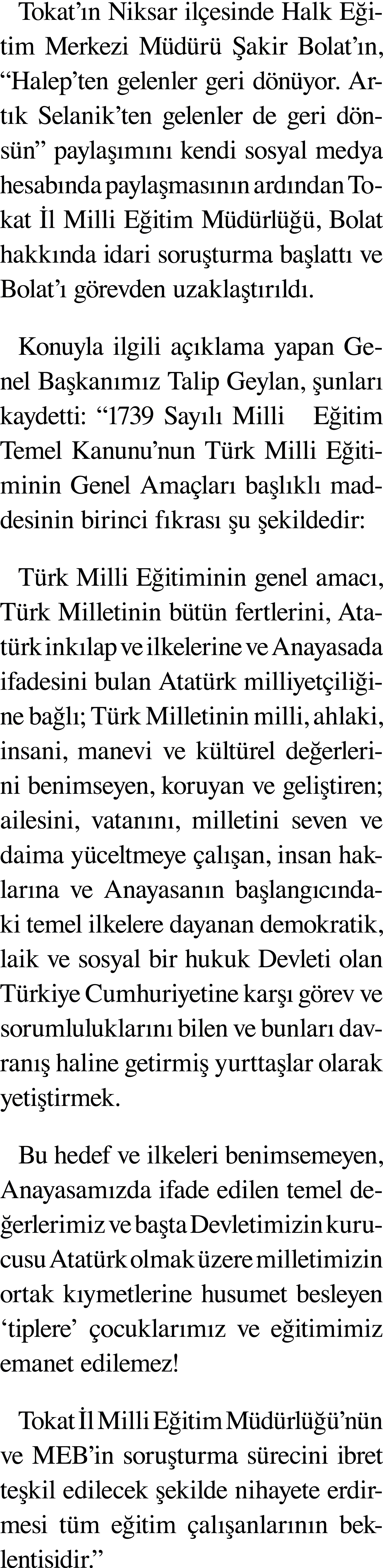 Tokat ın Niksar ilçesinde Halk Eğitim Merkezi Müdürü Şakir Bolat ın,  Halep ten gelenler geri dönüyor  Artık Selanik    