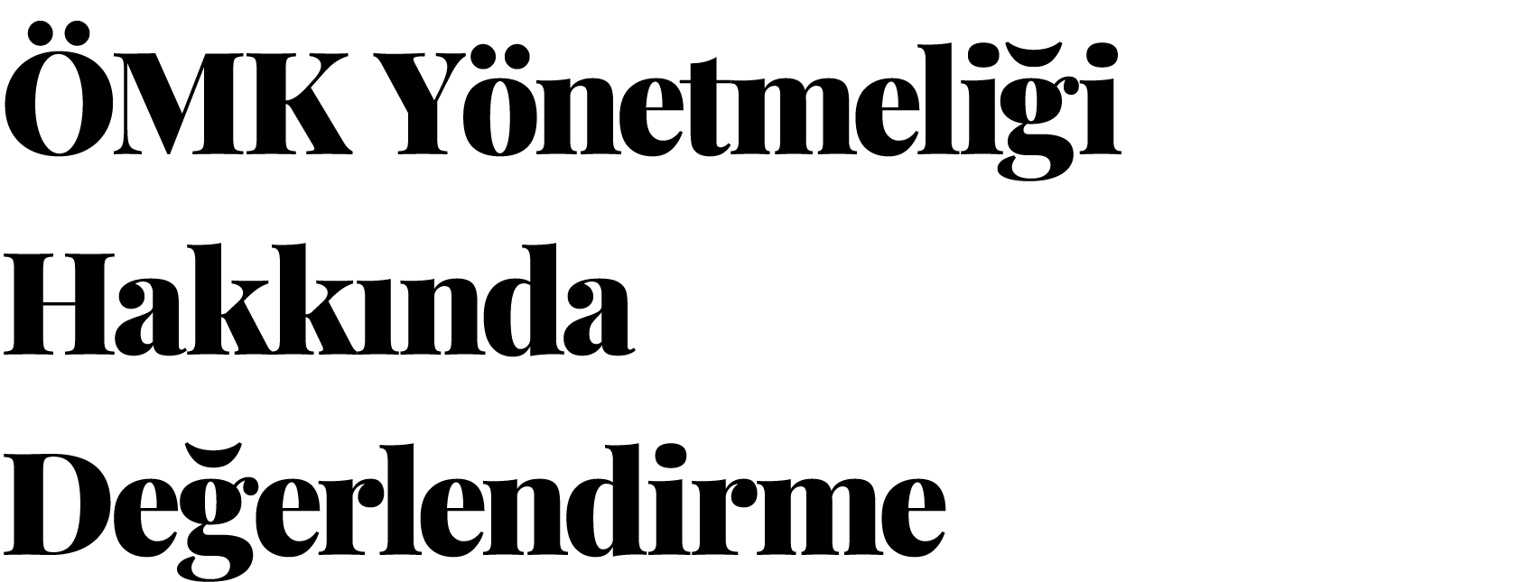 ÖMK Yönetmeliği Hakkında Değerlendirme