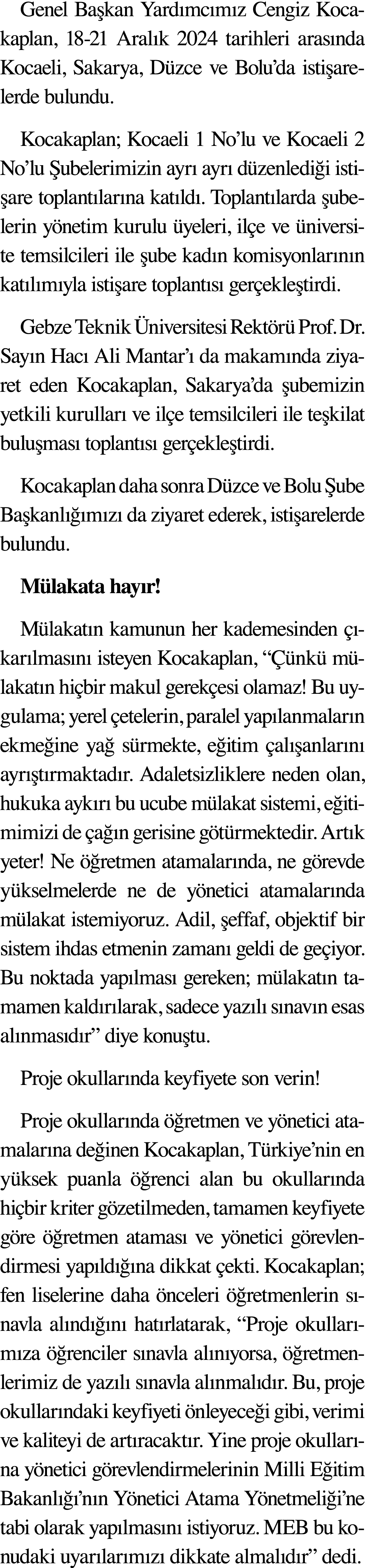 Genel Başkan Yardımcımız Cengiz Kocakaplan, 18-21 Aralık 2024 tarihleri arasında Kocaeli, Sakarya, Düzce ve Bolu da i   