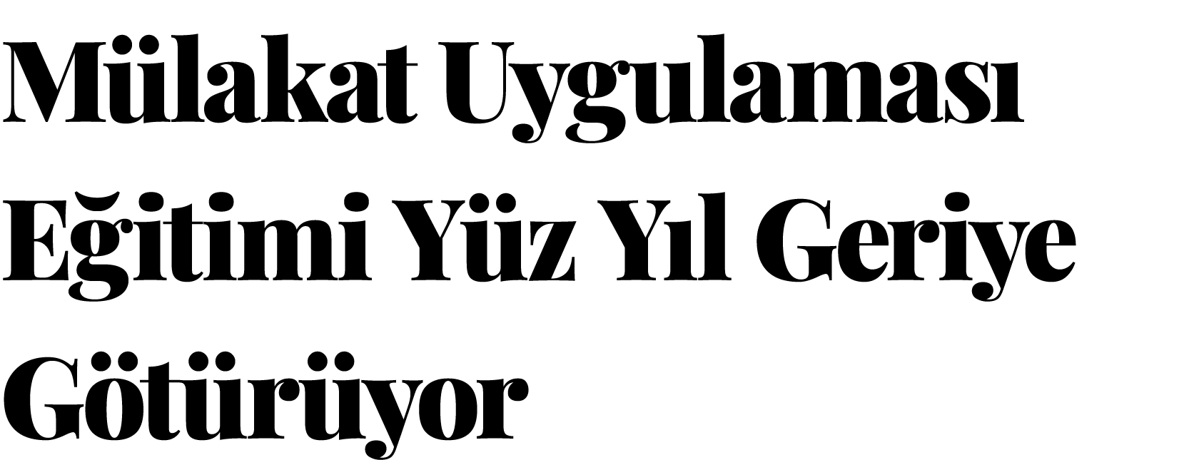 Mülakat Uygulaması Eğitimi Yüz Yıl Geriye Götürüyor