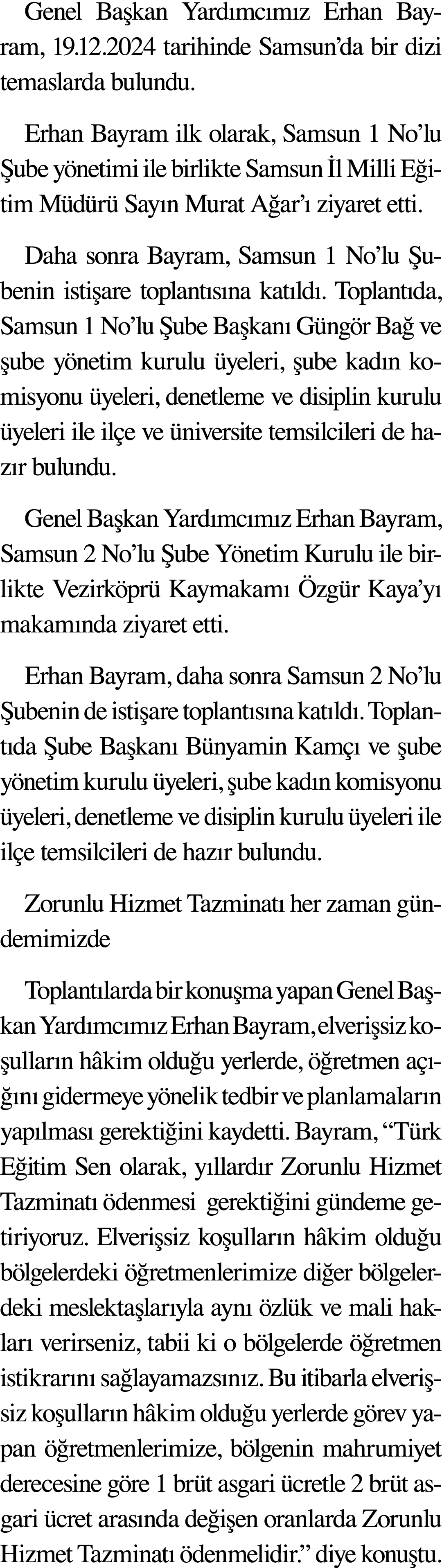 Genel Başkan Yardımcımız Erhan Bayram, 19 12 2024 tarihinde Samsun da bir dizi temaslarda bulundu  Erhan Bayram ilk o   