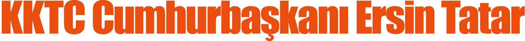 KKTC Cumhurbaşkanı Ersin Tatar