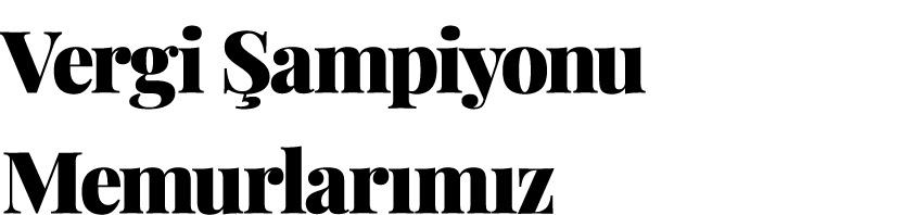 Vergi ampiyonu Memurlar m z