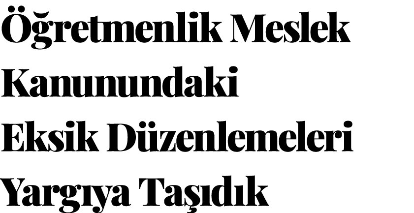  retmenlik Meslek Kanunundaki Eksik D zenlemeleri Yarg ya Ta  d k